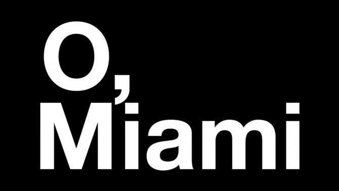 O, Miami!